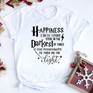 Happiness Can Be Found In The  Darkest of Times Inspired Quote T-shirt - Thomas Family Essentials LLC