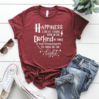 Happiness Can Be Found In The  Darkest of Times Inspired Quote T-shirt - Thomas Family Essentials LLC