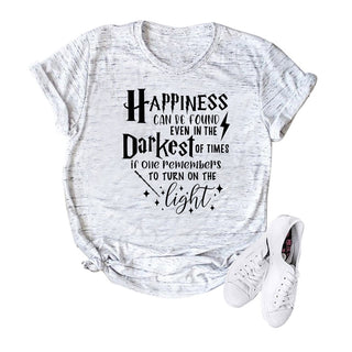 Happiness Can Be Found In The  Darkest of Times Inspired Quote T-shirt - Thomas Family Essentials LLC