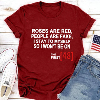 ROSES ARE RED PEOPLE ARE FAKE Print T Shirt Women Short Sleeve O Neck Loose Tshirt Women Causal Tee Shirt Tops Camisetas Mujer