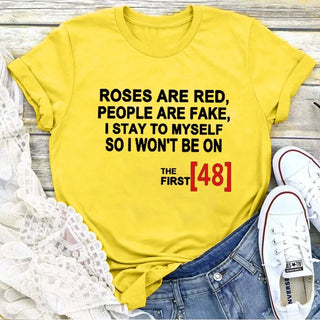 ROSES ARE RED PEOPLE ARE FAKE Print T Shirt Women Short Sleeve O Neck Loose Tshirt Women Causal Tee Shirt Tops Camisetas Mujer
