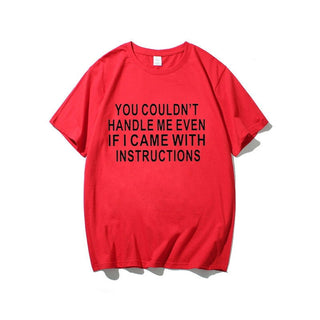 YOU COULDNT HANDLE ME EVEN  IF I CAME WITH INSTRUCTIONS Womens T-shirt Available In Many Colors - Thomas Family Essentials LLC