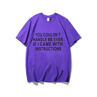 YOU COULDNT HANDLE ME EVEN  IF I CAME WITH INSTRUCTIONS Womens T-shirt Available In Many Colors - Thomas Family Essentials LLC
