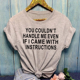 YOU COULDNT HANDLE ME EVEN  IF I CAME WITH INSTRUCTIONS Womens T-shirt Available In Many Colors - Thomas Family Essentials LLC
